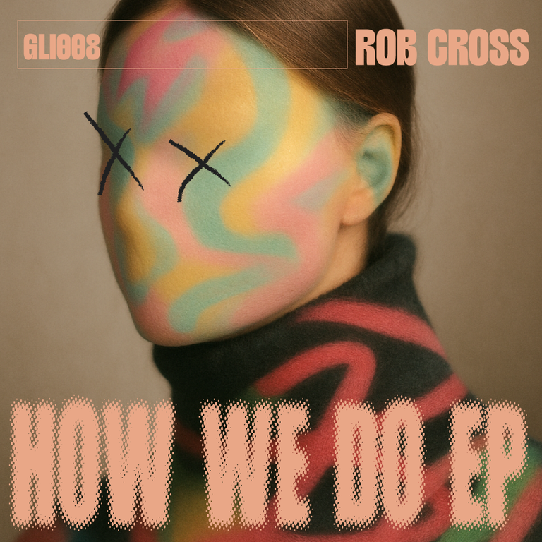 Rob Cross Release HOW WE DO EP